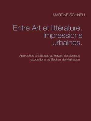cover image of Entre Art et littérature. Impressions urbaines.